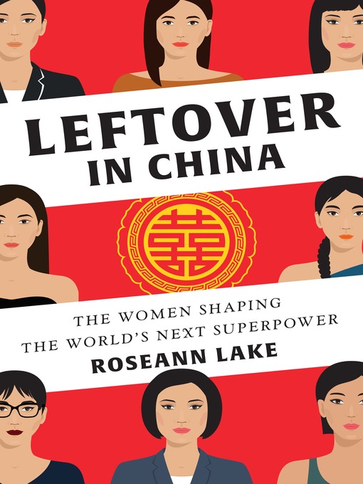 Title details for Leftover in China by Roseann Lake - Wait list